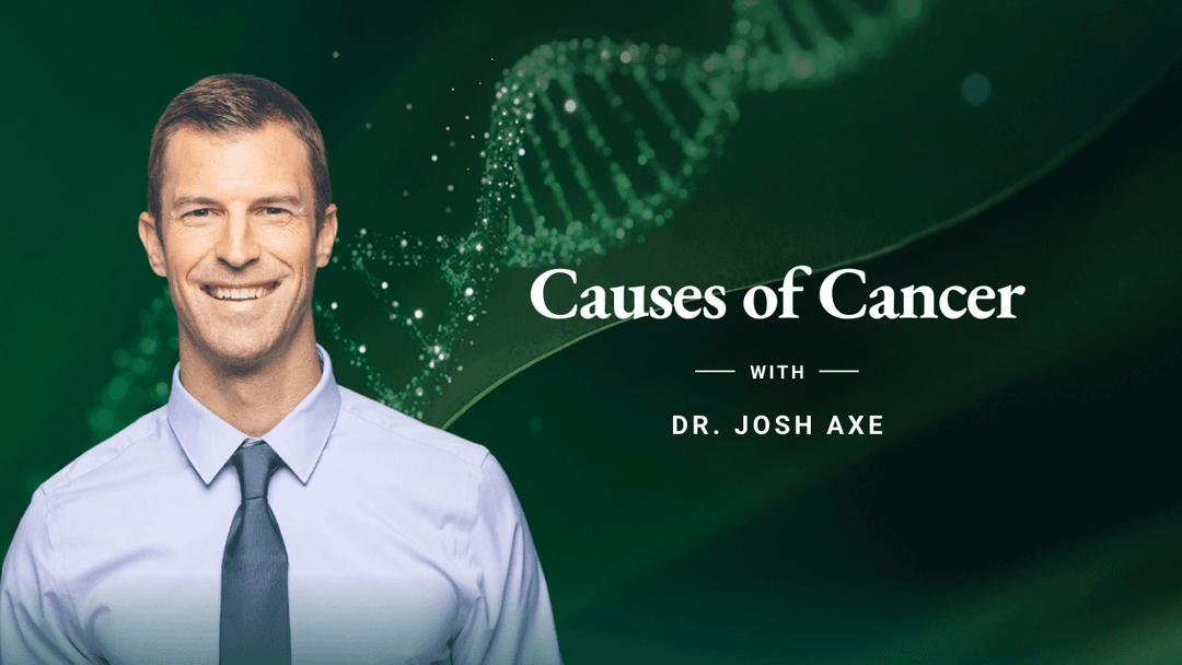 Course Dr. Axe - Course 1 - Causes of Cancer