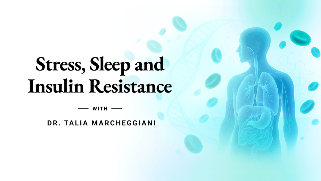 Course Dr. Talia - Course 4: Stress, Sleep & Insulin Resistance