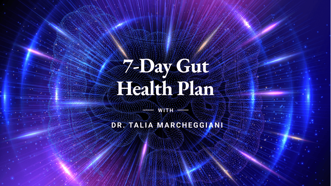 Course Dr. Talia - Course 5: 7-Day Gut Health Plan