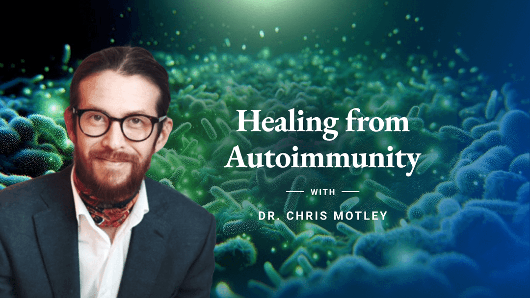 Course Dr. Motley - Course 1 - Healing From Autoimmunity